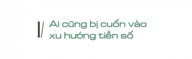 Lý giải xu hướng người người, nhà nhà đều tất tay cho tài sản kỹ thuật số bất chấp rủi ro mất trắng - Ảnh 1.