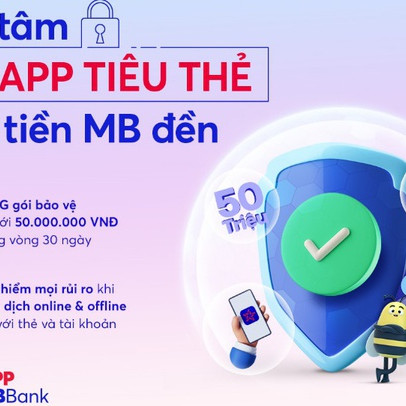 MB ghi điểm với gói bảo vệ 50 triệu cùng cam kết “Mất tiền MB đền”