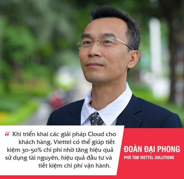 Một “chữ” cloud, tiết kiệm hẳn 30-50% chi phí: Viettel đã làm thế nào? - Ảnh 1.