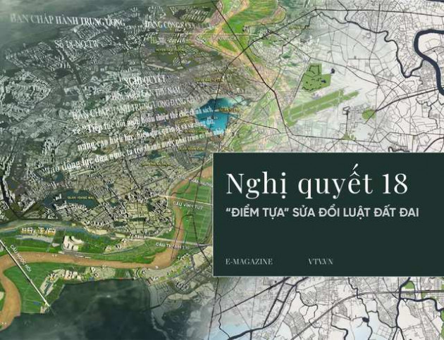 Nghị quyết 18: "Điểm tựa" sửa đổi Luật Đất đai