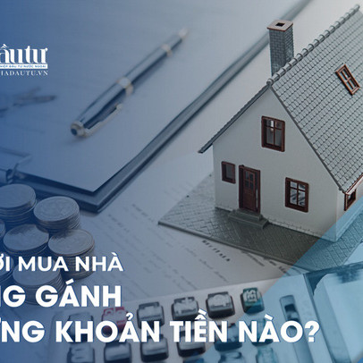 Người mua nhà đang gánh những khoản tiền nào?