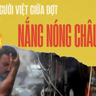 Người Việt kể về đợt nắng nóng kỷ lục ở châu Âu: Quạt cháy hàng nhưng điều hòa vẫn "thất sủng"