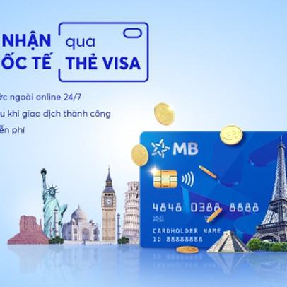 Nhận tiền từ nước ngoài dễ dàng với thẻ thanh toán quốc tế MB Visa