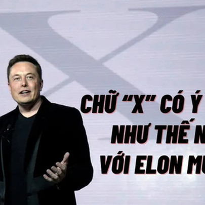 Nỗi ‘ám ảnh’ chữ cái ‘X’ của Elon Musk: Dùng để đặt tên công ty đến con đầu lòng, giờ là ‘ứng dụng cho mọi thứ’