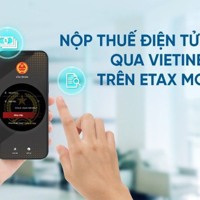 Nộp thuế điện tử 24/7 qua VietinBank trên eTax Mobile