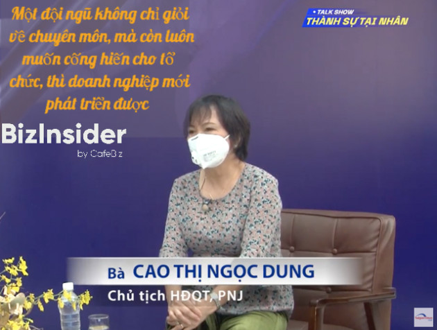 Nữ tướng Cao Thị Ngọc Dung giải mã bí quyết xây dựng đội ngũ kế cận ở PNJ: Trọng đức hơn tài, sếp cấp cao chỉ ra “điểm mù” và giúp nhân sự cấp trung “xoá mù” - Ảnh 1.