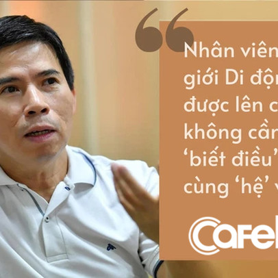 Ông Nguyễn Đức Tài: Nhân viên Thế giới Di động được lên chức không cần phải ‘biết điều’ hay cùng ‘hệ’ với cấp trên, sếp trực tiếp chẳng có ý nghĩa gì cả!