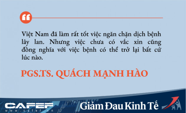 PGS.TS Quách Mạnh Hào: Người nghèo có thể không biết tăng trưởng là gì, nhưng họ rất rõ đóng cửa kinh tế khiến cuộc sống khó khăn như nào! - Ảnh 4.