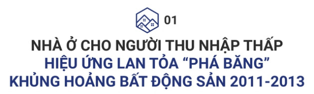 “Phá băng” nhà ở xã hội: Sự đồng lòng lớn chưa từng thấy của những “đại bàng” bất động sản