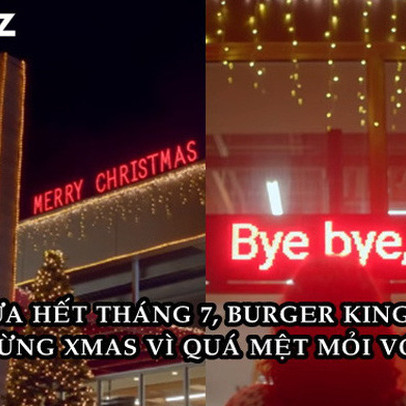 'Quá mệt' với 2020, Burger King tung chiến dịch marketing ăn mừng Giáng Sinh từ tận tháng 7