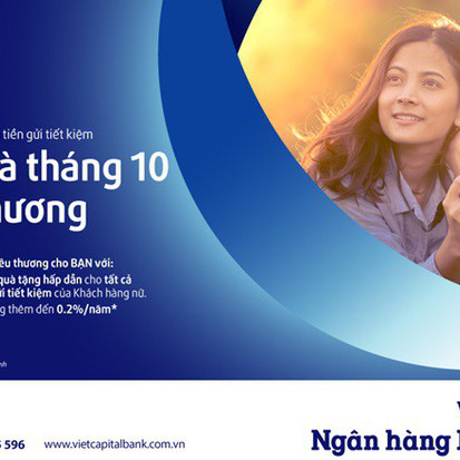 Quà tặng tháng 10 và 0,2% lãi suất cộng thêm khi gửi tiết kiệm tại Ngân hàng Bản Việt