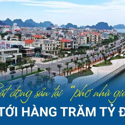 Quảng Ninh: Bất động sản tại “phố nhà giàu” có giá lên tới hàng trăm tỷ đồng