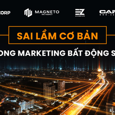 Sai lầm cơ bản trong Marketing bất động sản