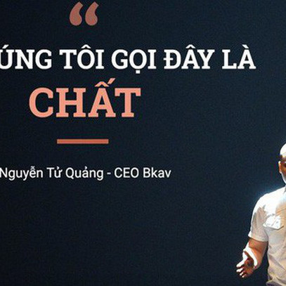 Sau 2 năm trầm cảm, tìm đến khoa học vũ trụ và triết học, CEO Nguyễn Tử Quảng tự tin khẳng định: Nước nào sẽ có khả năng thay thế Apple và Samsung nếu như không phải là Việt Nam?