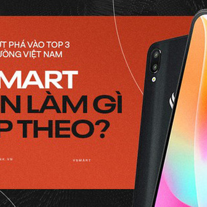 Sau khi bứt phá vào top 3 tại thị trường Việt Nam, bước tiếp theo của Vsmart sẽ là gì?