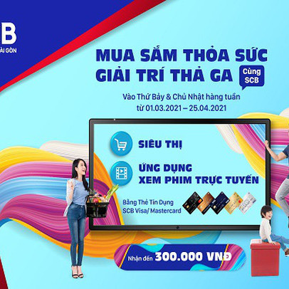 SCB triển khai chương trình “Mua sắm thỏa sức – Giải trí thả ga”