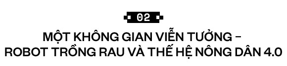Sẽ thế nào khi rau được trồng trong nhà máy, bằng robot, AI và thế hệ nông dân 4.0? - Ảnh 6.