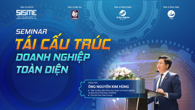 Seminar Tái cấu trúc doanh nghiệp toàn diện - Ảnh 1.