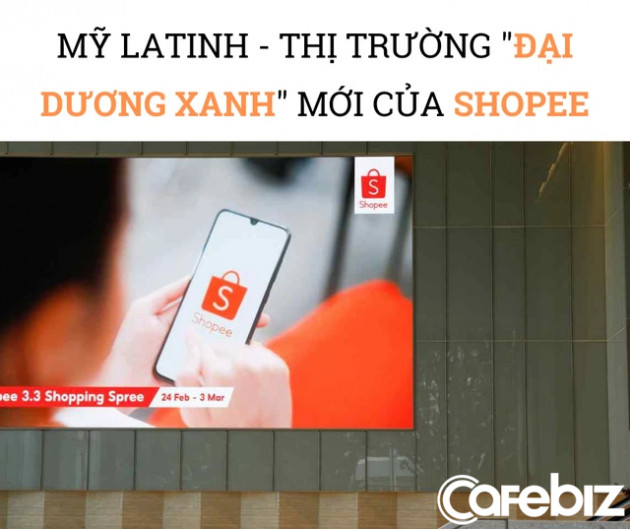 Shopee tìm được đại dương xanh mới sau khi bá chủ Đông Nam Á, sẽ đốt tiền bất chấp thua lỗ - Ảnh 1.
