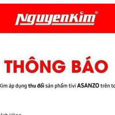 Siêu thị cho phép thu đổi tivi Asanzo trên toàn hệ thống, hứa trả tiền chênh cho khách hàng