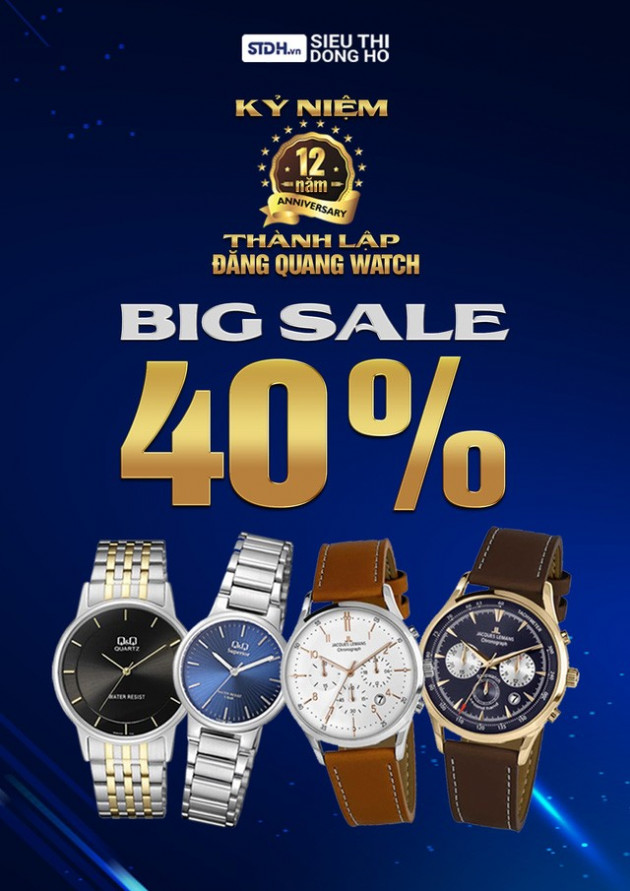 Sinh nhật Đẳng cấp – Đăng Quang Watch 12 năm ngập tràn quà tặng, ưu đãi giảm giá 40% toàn bộ sản phẩm - Ảnh 1.