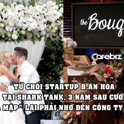 Startup bán hoa cắt tại vườn lên Shark Tank ngậm ngùi về tay trắng, 3 năm sau ‘cá mập’ phải tự tìm đến họ để đặt hoa cưới & đầu tư hàng chục triệu USD