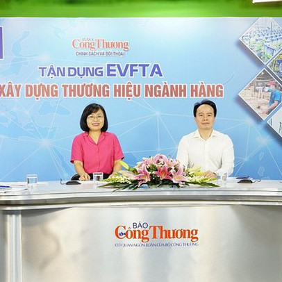 Tận dụng ưu đãi thuế quan EVFTA: Doanh nghiệp Việt còn có thể làm tốt hơn