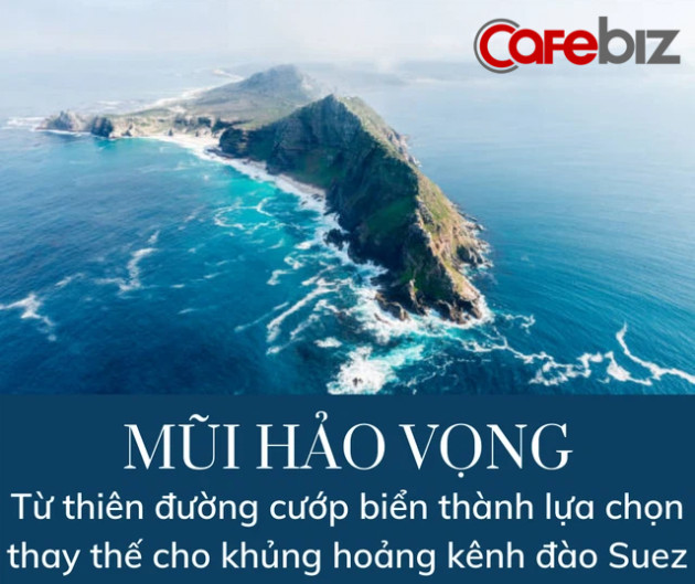 Tất tần tật về Mũi Hảo Vọng - lựa chọn duy nhất tránh kênh đào Suez: Nguồn cảm hứng cho phim Cướp biển vùng Caribbean, từng được xem là quán trọ đại dương - Ảnh 2.