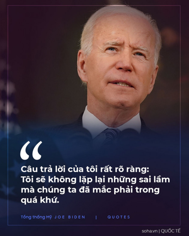 Toàn văn thông điệp của TT Biden: Thật sai lầm - Mỹ cho Afghanistan nhiều thứ, nhưng không thể cho ý chí - Ảnh 3.