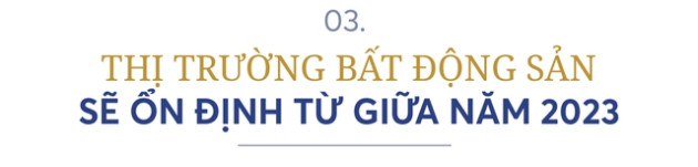 Tổng giám đốc Colliers: Cơ hội trên thị trường bất động sản sẽ bắt đầu xuất hiện từ giữa năm 2023 - Ảnh 10.