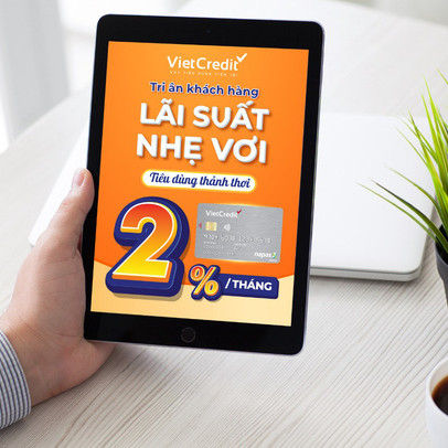Tri ân khách hàng, VietCredit giảm lãi, tặng thưởng hấp dẫn