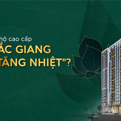 Vì sao căn hộ cao cấp tại Bắc Giang hấp dẫn?