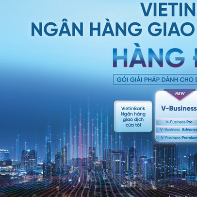 VietinBank gia tăng ưu đãi Gói tài khoản doanh nghiệp 2022