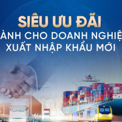 VietinBank ưu đãi lớn cho doanh nghiệp xuất nhập khẩu mới