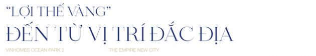 Vinhomes Ocean Park 2 - The Empire “new city” mới sầm uất phía Đông Thủ đô