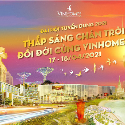 Vinhomes tổ chức đại hội tuyển dụng năm 2021