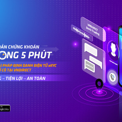 VNDIRECT tung công nghệ mở tài khoản trực tuyến chỉ trong 5 phút