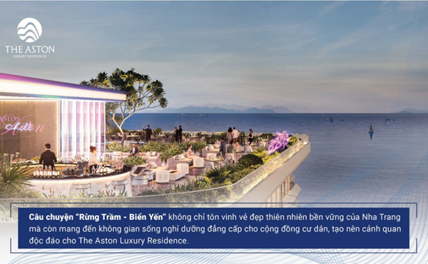 Cảm hứng ‘rừng trầm - biển yến’ độc đáo ở The Aston Luxury Residence