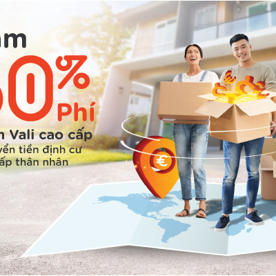 Cơ hội chuyển tiền quốc tế siêu tốc, miễn đến 100% phí