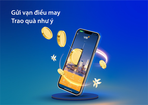 Gửi tiền đầu năm, nhận lộc từ VIB