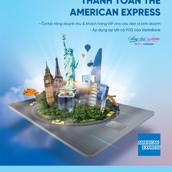 Kết nối American Express, VietinBank chấp nhận thanh toán mọi loại thẻ