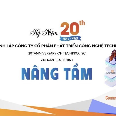 Techpro: 20 năm khẳng định vị thế doanh nghiệp công nghệ Việt