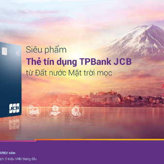 TPBank bắt tay JCB ra mắt dòng thẻ mới ‘siêu thuận tiện’