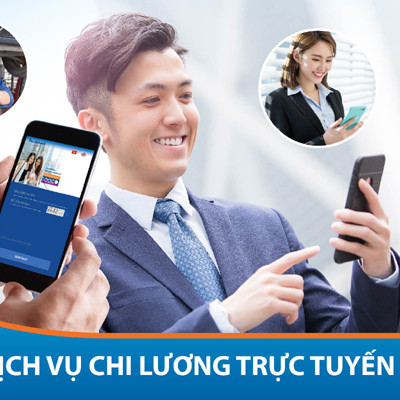 Tự động hóa chi lương - dịch vụ đa tiện ích cho DN, người lao động