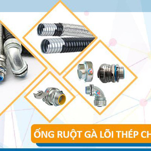 Ưu điểm giúp ống ruột gà lõi thép CVL chiếm thế trên ‘sân nhà’