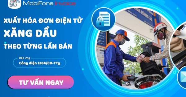 Giải pháp cho quy định bắt buộc xuất hóa đơn điện tử xăng dầu theo từng lần bán