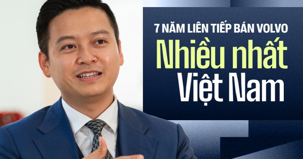 Người bán Volvo nhiều nhất Việt Nam 7 năm liên tiếp: ‘Chăm khách cũ để ra nhiều đơn mới, tiếp cận Gen Z cần có mẹo’