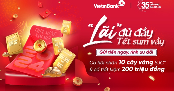 Nhận ngay 10 cây vàng SJC khi gửi tiền tại VietinBank