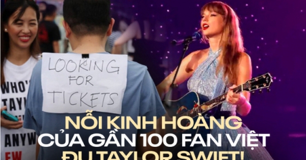 Nỗi kinh hoàng của gần 100 fan Việt đu Taylor Swift: Tiêu cả mấy chục triệu mua vé “pass”, sang đến Singapore bị hủy vé sát giờ!