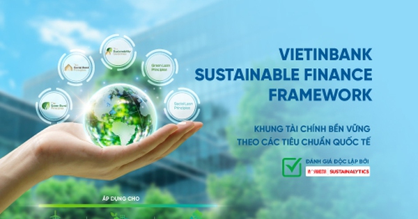 VietinBank công bố Khung Tài chính Bền vững